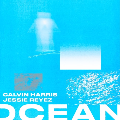 CALVIN HARRIS,JESSIE REYEZ