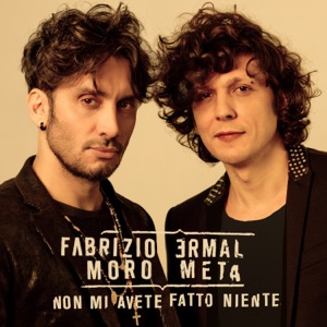 ERMAL META, FABRIZIO MORO