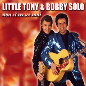 LITTLE TONY & BOBBY SOLO