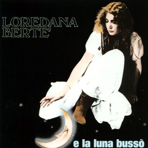 LOREDANA BERTE'