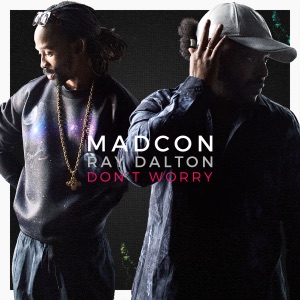 MADCON FEAT. RAY DALTON