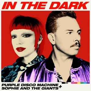 PURPLE DISCO MACHINE FEAT. SOPHIE AND THE GIANTS