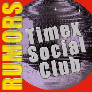 TIMEX SOCIAL CLUB 
