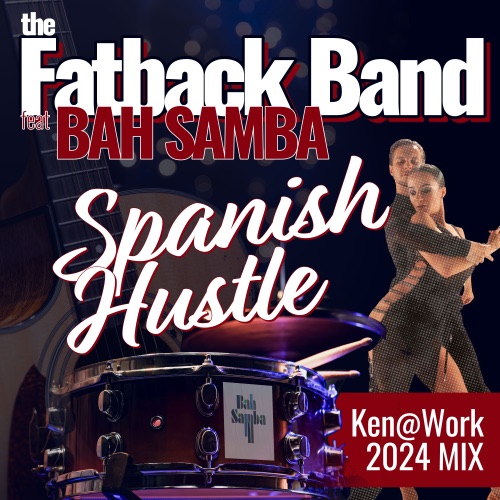 THE FATBACK BAND, BAH SAMBA, KEN@WORK