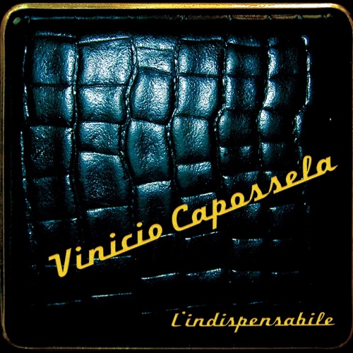 VINICIO CAPOSSELA