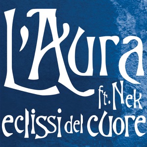 L'AURA, NEK